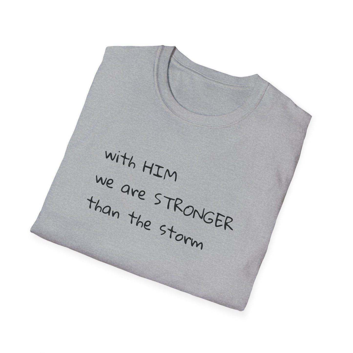 Stronger than the storm T-Shirt Unisex