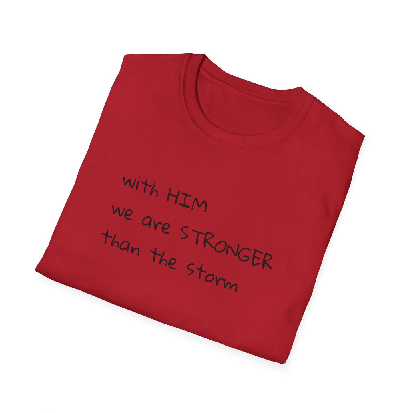 Stronger than the storm T-Shirt Unisex