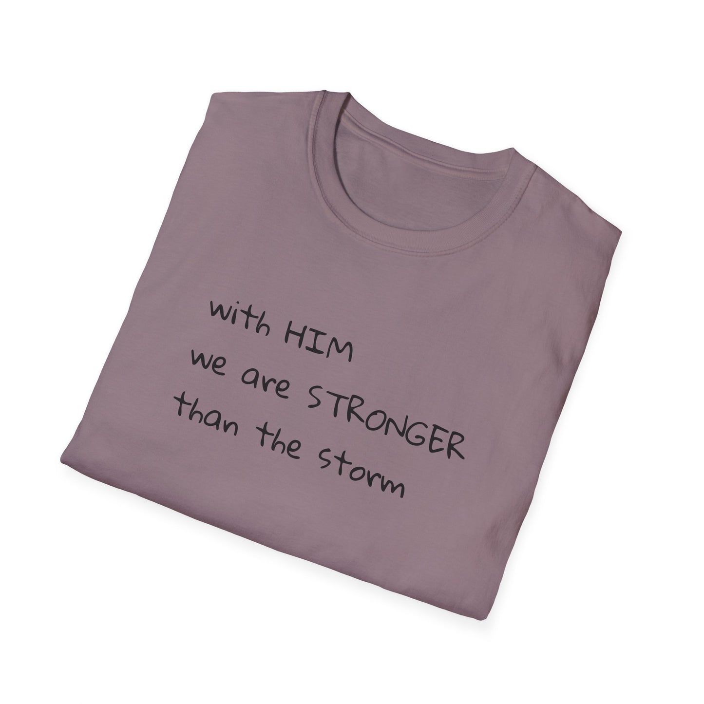 Stronger than the storm T-Shirt Unisex