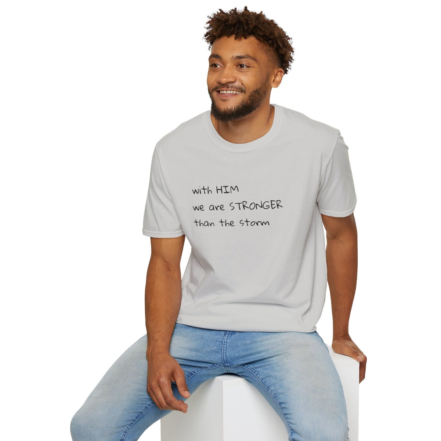 Stronger than the storm T-Shirt Unisex