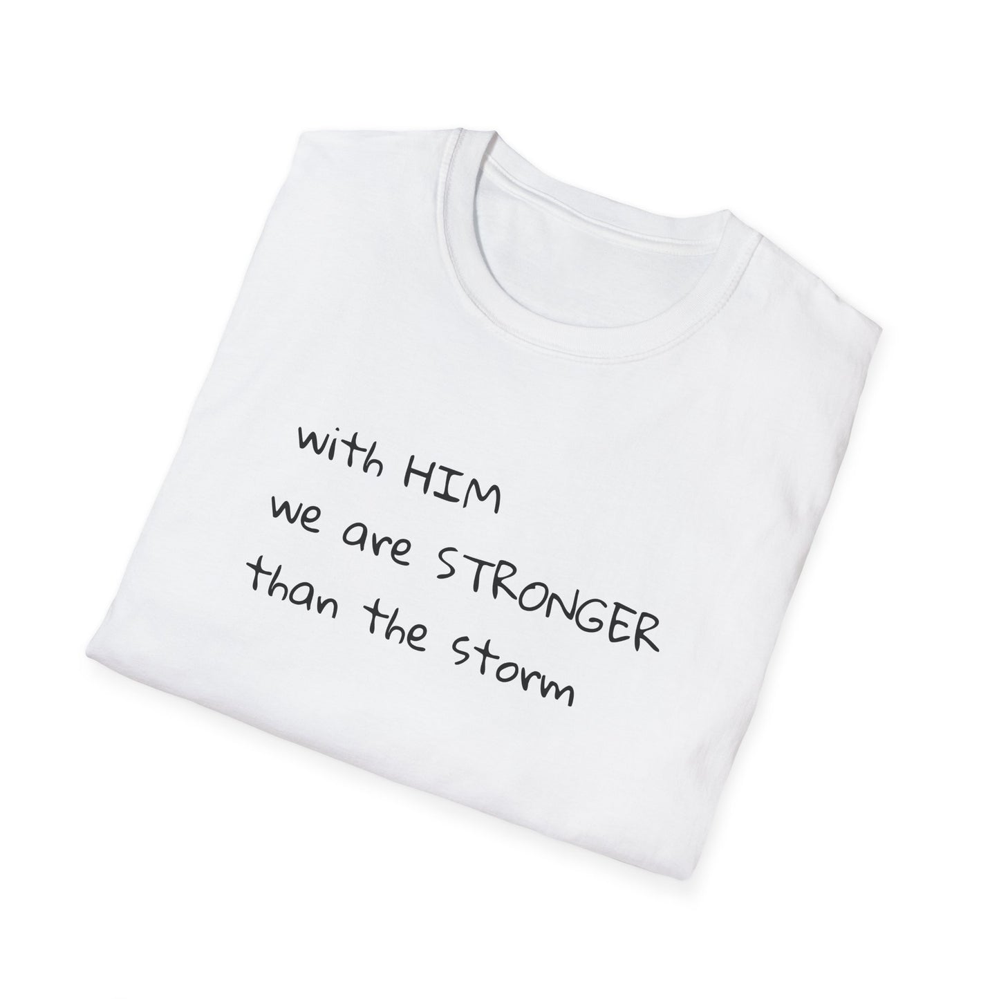 Stronger than the storm T-Shirt Unisex